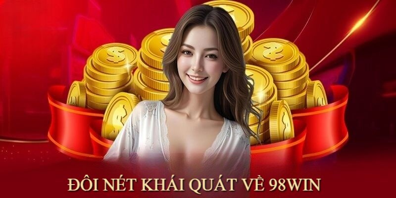 98Win là nhà cái uy tín, có tiếng tại khu vực châu Á