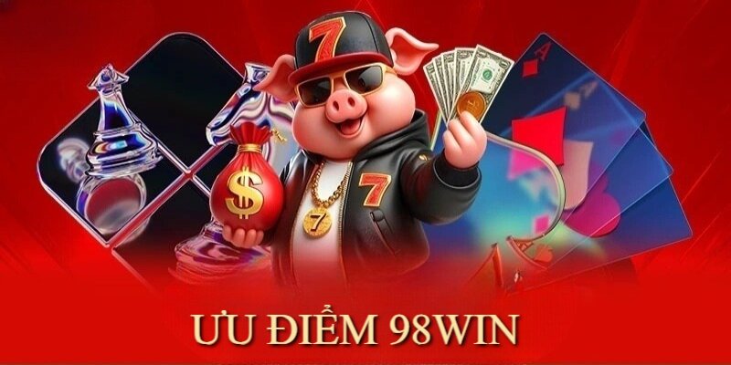 98Win sở hữu nhiều ưu điểm vượt trội cả về hình thức lẫn nội dung